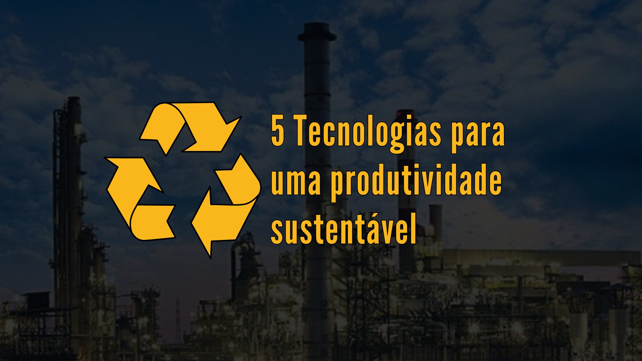 Capa Blog 5 Tecnologias para uma produtividade sustentável